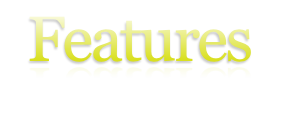   Features 

